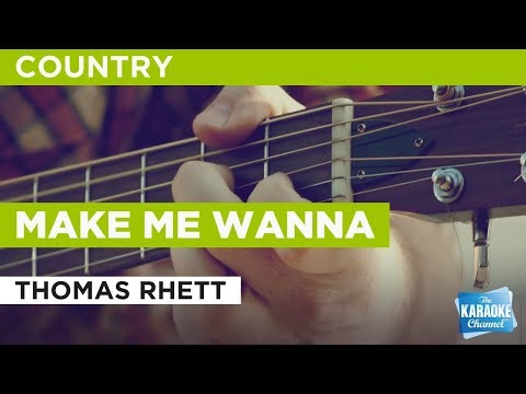 Thomas Rhett - Make Me Wanna