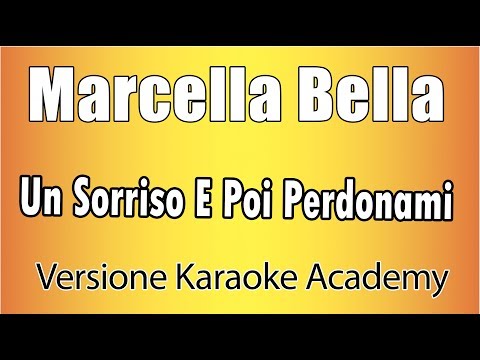 Marcella Bella - Un Sorriso E Poi Perdonami