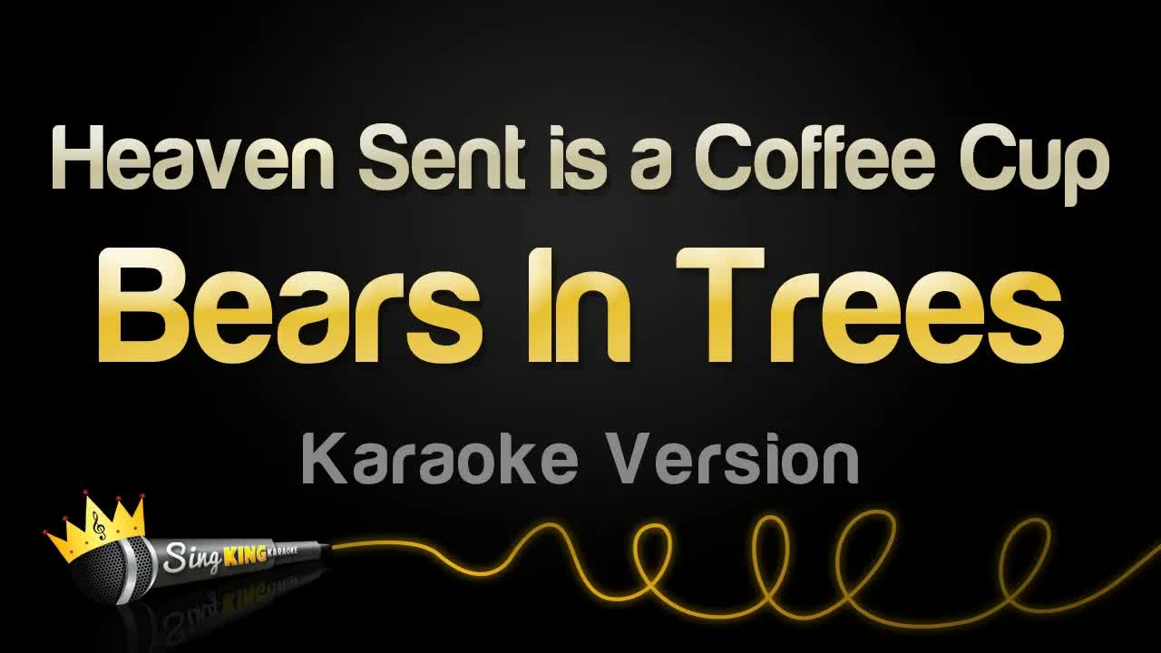 Bears In Trees - Heaven Sent is a Coffee Cup