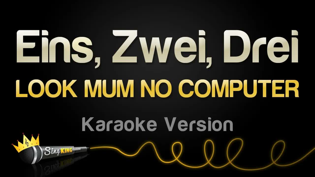 LOOK MUM NO COMPUTER - Eins, Zwei, Drei