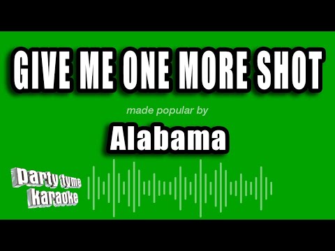 Alabama - Give Me One More Shot