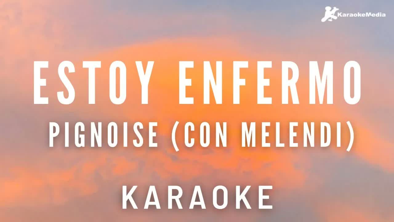 Pignoise - Estoy Enfermo| [Con Melendi]