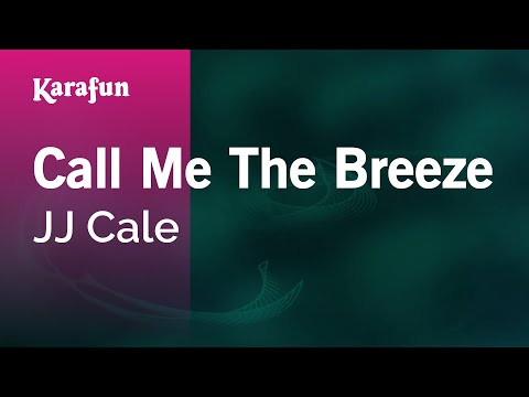 JJ Cale - Call Me The Breeze