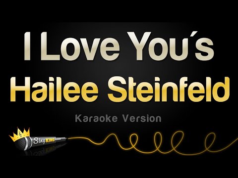 Hailee Steinfeld - I Love You's