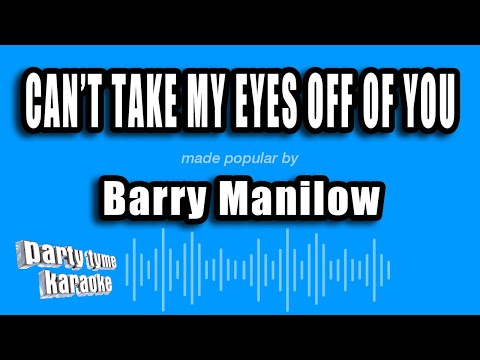 Barry Manilow - Can't Take My Eyes Off of You