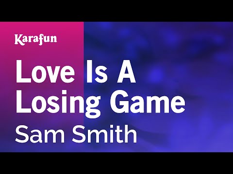 Sam Smith - Love Is a Losing Game