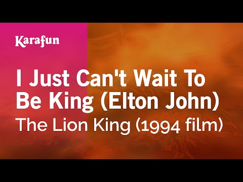 The Lion King (1994 film) - I Just Can't Wait to Be King (Elton John)