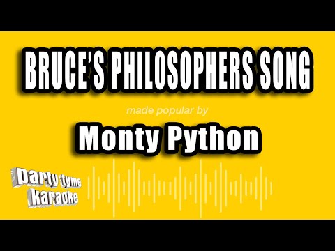 Monty Python - Bruce's Philosophers Song