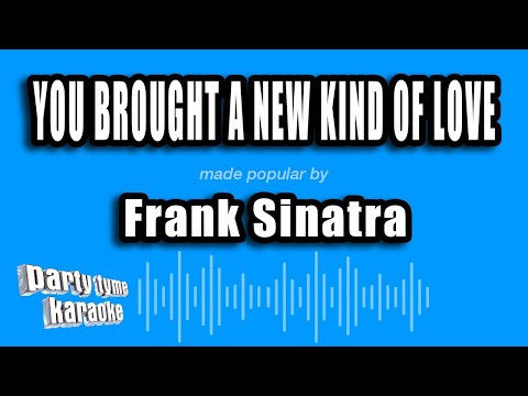 Frank Sinatra - You Brought A New Kind of Love