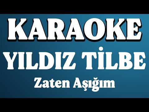 Yıldız Tilbe - Zaten Aşığım