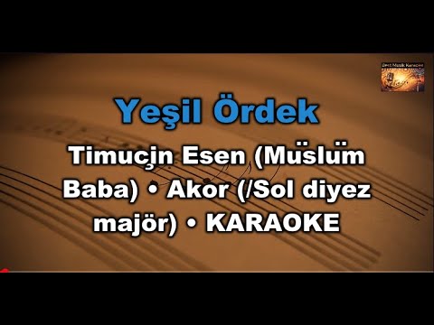Yeşil Ördek - Timuçin Esen ( Müslüm Baba) -(Akor/G diyez majör ) Karaoke / Lyrics