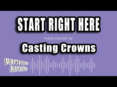Casting Crowns - Start Right Here