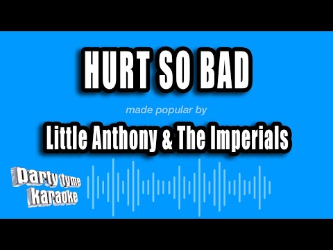 Little Anthony & The Imperials - Hurt So Bad