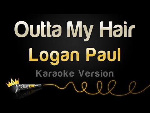 Logan Paul - Outta My Hair
