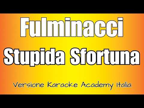 Fulminacci - Stupida sfortuna