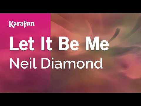 Neil Diamond - Let It Be Me