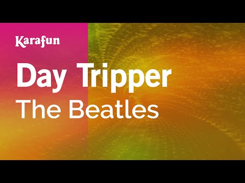 The Beatles - Day Tripper