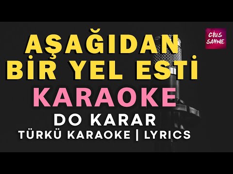 Aşağıdan Bir Yel Esti - Do