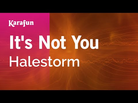 Halestorm - It's Not You