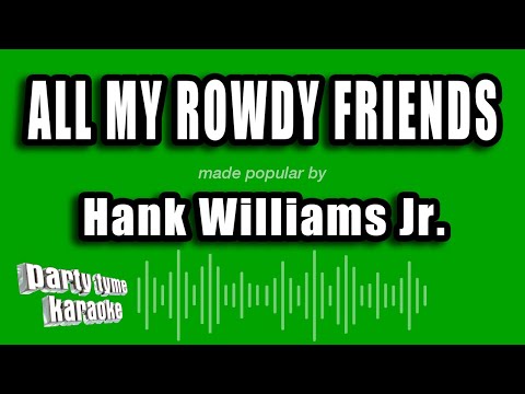 Hank Williams Jr. - All My Rowdy Friends