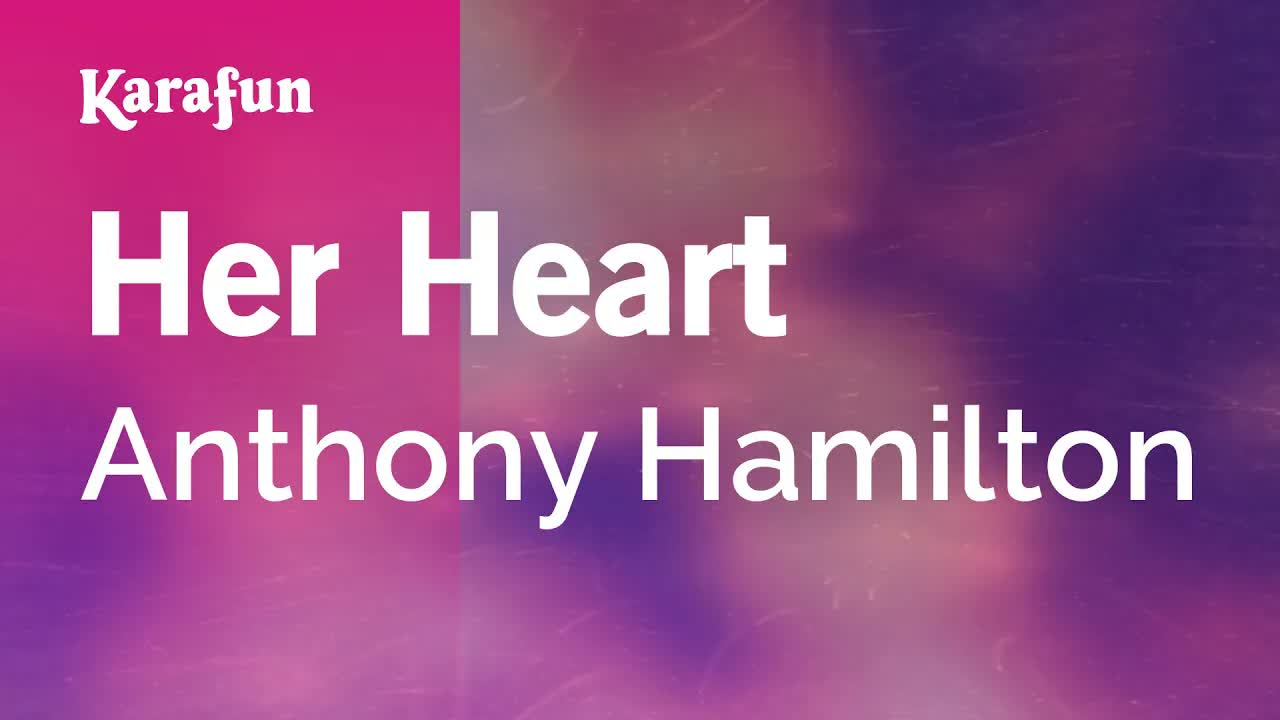 Anthony Hamilton - Her Heart
