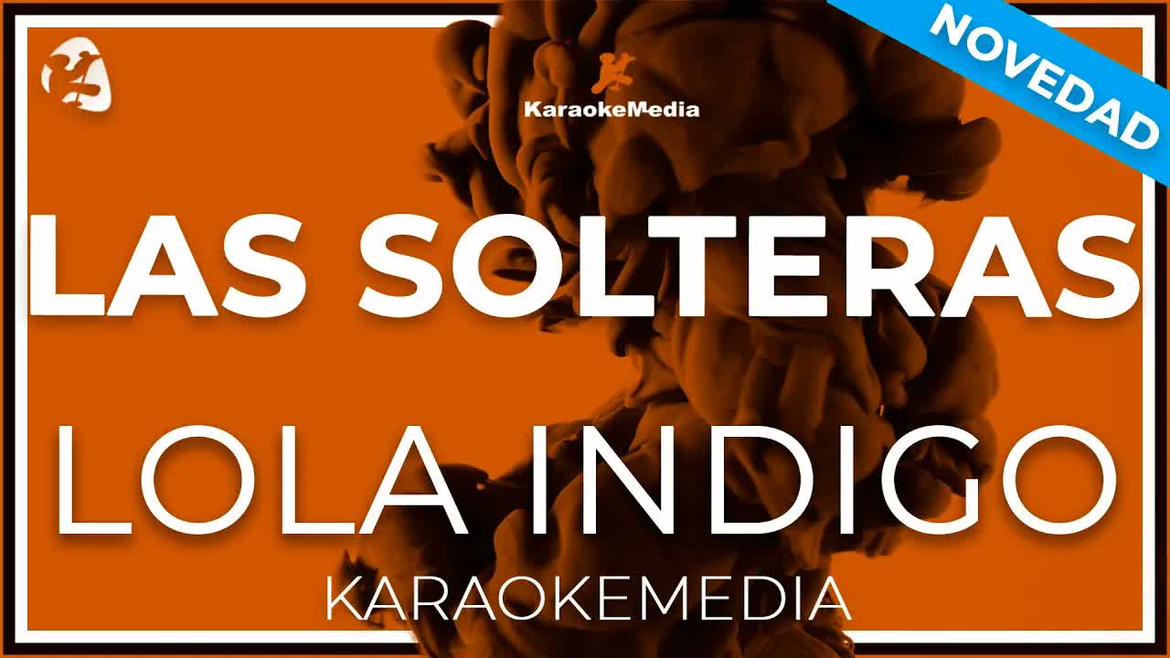 Las Solteras - Lola Indigo -