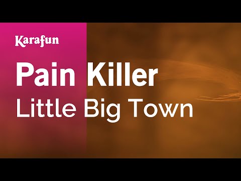 Little Big Town - Pain Killer