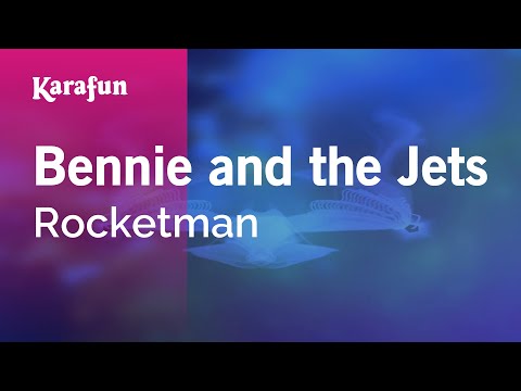 Rocketman - Bennie and the Jets