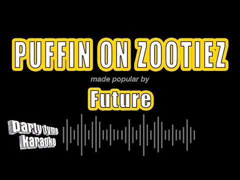 Future - PUFFIN ON ZOOTIEZ