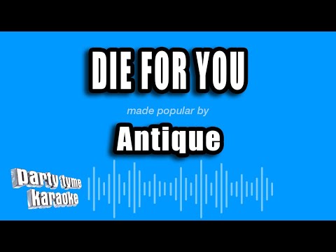 Antique - Die For You