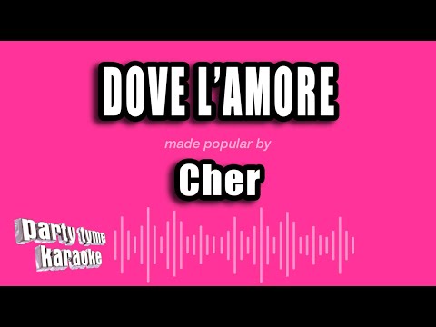 Cher - Dove L'amore