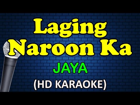 Jaya - LAGING NAROON KA