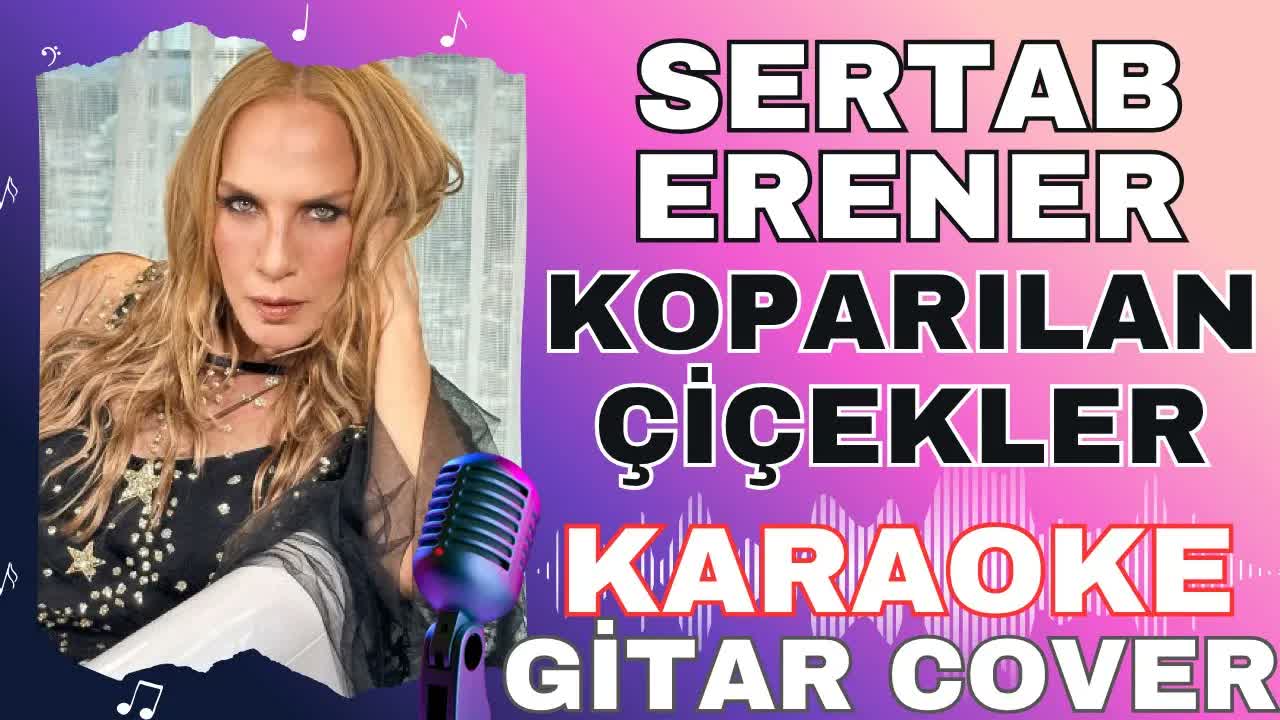 Sertab Erener - Koparılan Çiçekler