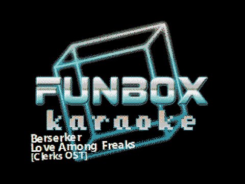 Love Among Freaks - Berserker [Clerks OST]