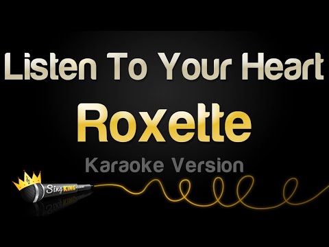 Roxette - Listen To Your Heart