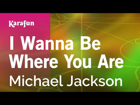 Michael Jackson - I Wanna Be Where You Are
