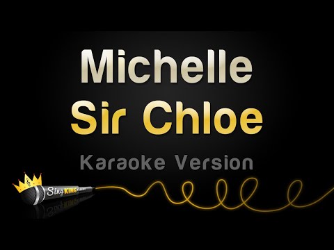 Sir Chloe - Michelle