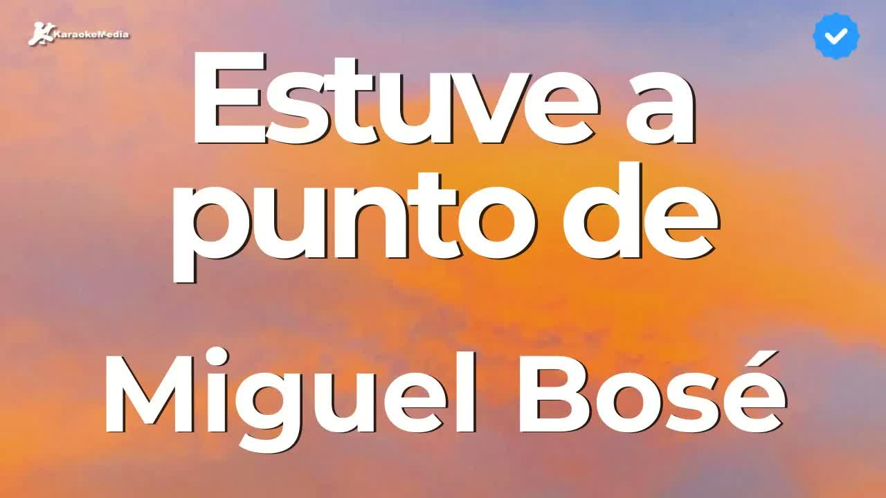 Miguel Bosé - Estuve a punto de