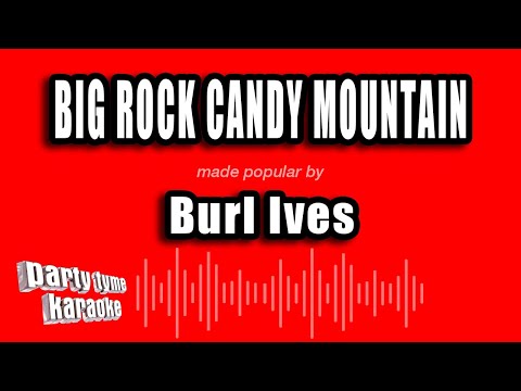 Burl Ives - Big Rock Candy Mountain