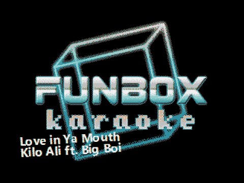 Kilo Ali feat. Big Boi - Love in Ya Mouth