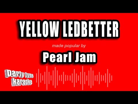 Pearl Jam - Yellow Ledbetter