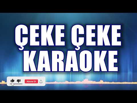 ÇEKE ÇEKE KARAOKE ton: LA
