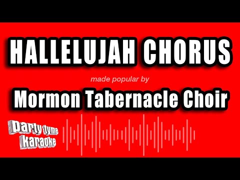 Mormon Tabernacle Choir - Hallelujah Chorus