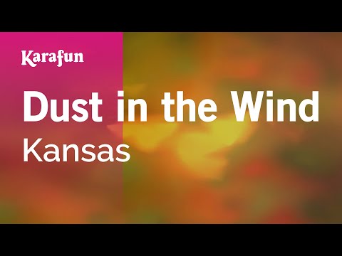 Kansas - Dust in the Wind