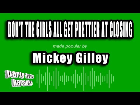 Mickey Gilley - Don't The Girls All Get Prettier At Closing
