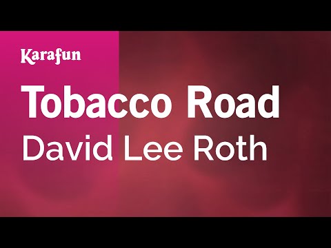 David Lee Roth - Tobacco Road