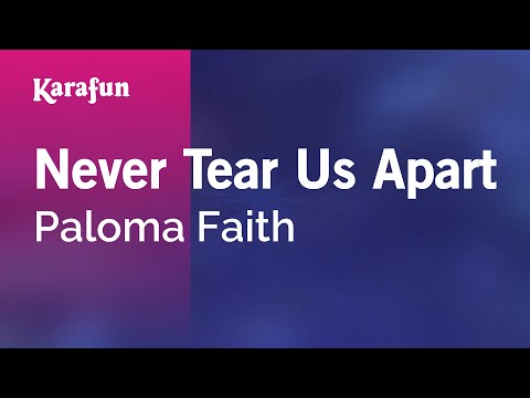 Paloma Faith - Never Tear Us Apart