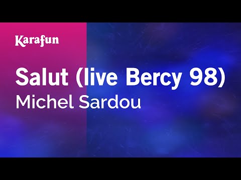Michel Sardou - Salut (live Bercy 98)
