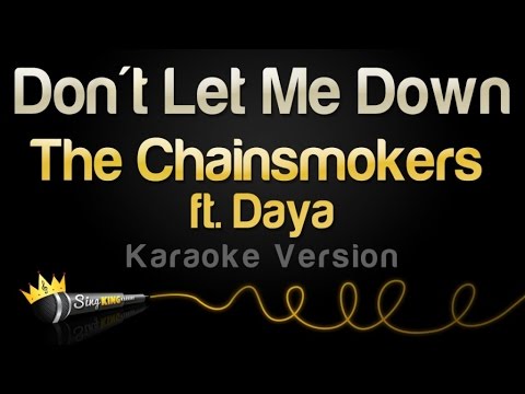 The Chainsmokers feat.  Daya - Don't Let Me Down