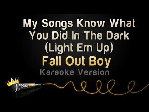 Fall Out Boy - My Songs Know What You Did In The Dark (Light Em Up)